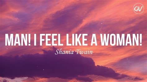 shania twain - man i feel like a woman letra